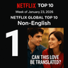 Will Netflix's 'Can This Love Be Translated?' top Netflix Global Top 10 Non-English in Week 1 by Jan 23, 2026?